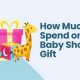 Baby Gift Guide: How Much to Spend on a Baby Shower Gift? Ideas | Baby Care 101: Essential Tips for Happy, Healthy Babies