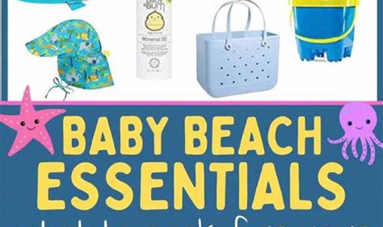 Top Baby Beach Essentials: Must-Haves for Safe Fun! Baby Care 101: Essential Tips for Happy, Healthy Babies Top Baby Beach Essentials: Must-Haves for Safe Fun! | Baby Care 101: Essential Tips for Happy, Healthy Babies