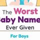 Worst Baby Names: Avoid the Stupidest Baby Names Ever! | Baby Care 101: Essential Tips for Happy, Healthy Babies