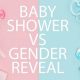 Gender Reveal vs Baby Shower: Ultimate Guide & Tips | Baby Care 101: Essential Tips for Happy, Healthy Babies
