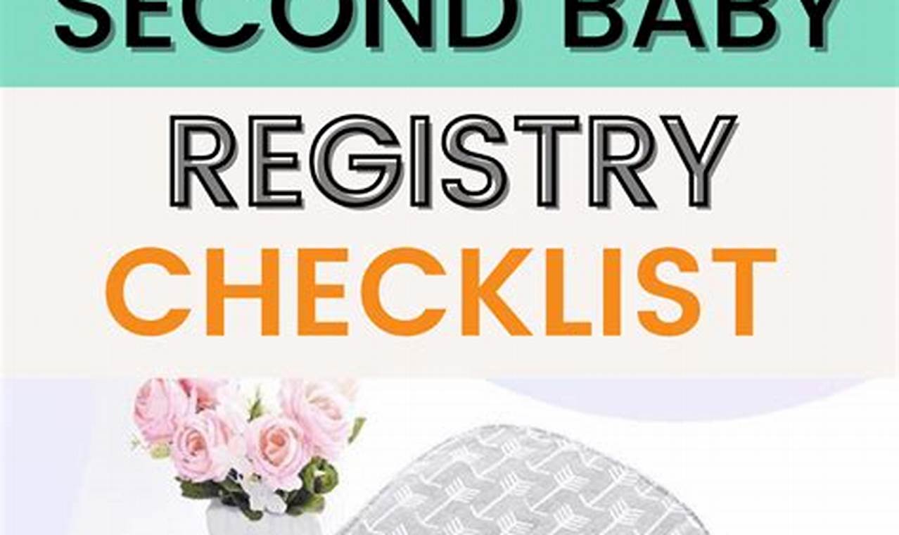 Second Baby Registry Checklist: Simplify Baby Prep! Baby Care 101: Essential Tips for Happy, Healthy Babies Second Baby Registry Checklist: Simplify Baby Prep! | Baby Care 101: Essential Tips for Happy, Healthy Babies