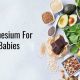 Is Magnesium for Babies Safe? Benefits & Risks | Baby Care 101: Essential Tips for Happy, Healthy Babies