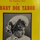 Legend of Baby Doe Tabor: Silver Queen's Rise & Fall | Baby Care 101: Essential Tips for Happy, Healthy Babies