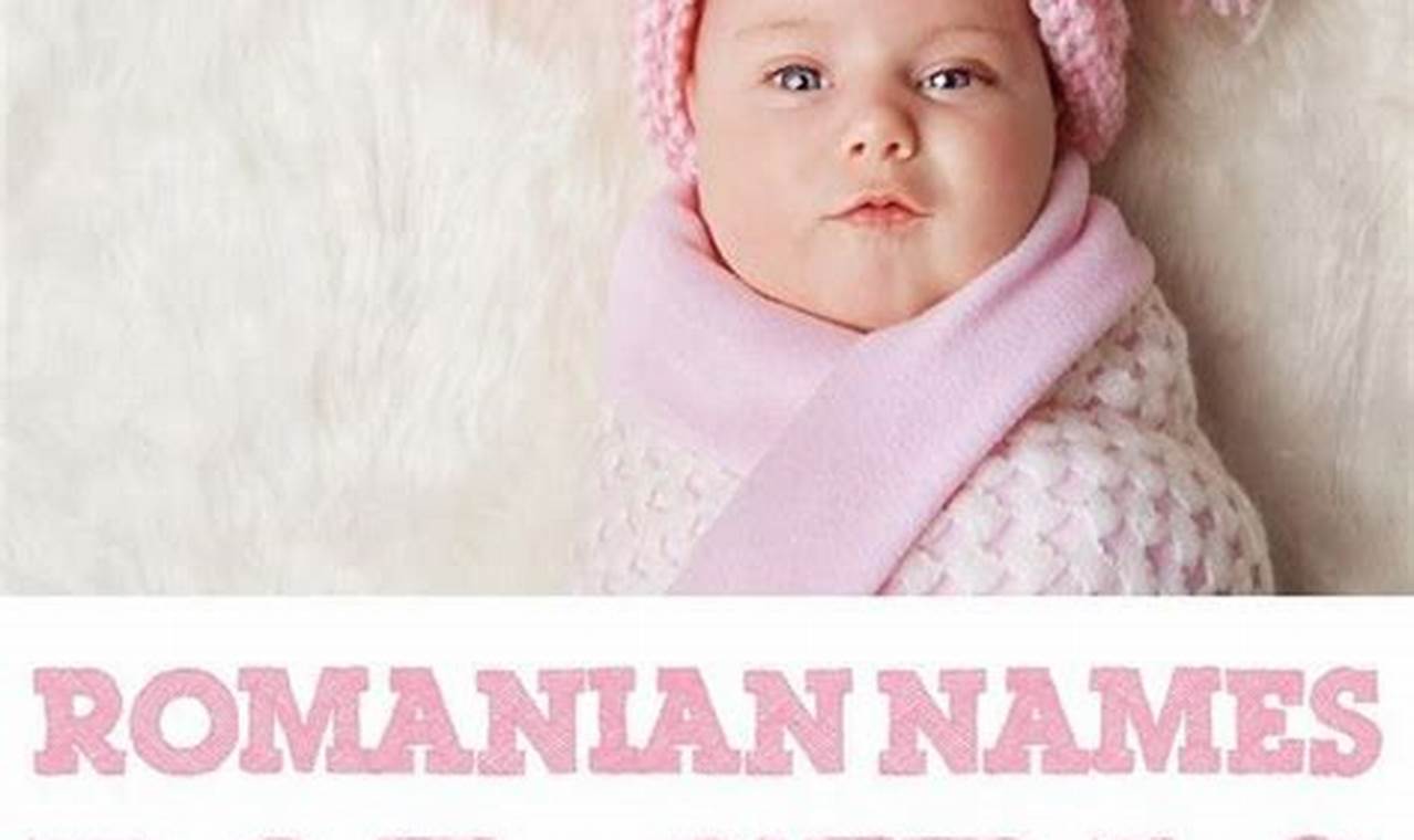 Unique Romanian Baby Names: Find Your Perfect Name Baby Care 101: Essential Tips for Happy, Healthy Babies Unique Romanian Baby Names: Find Your Perfect Name | Baby Care 101: Essential Tips for Happy, Healthy Babies
