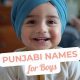 Unique Punjabi Baby Names: Meanings & Trends 2024 | Baby Care 101: Essential Tips for Happy, Healthy Babies