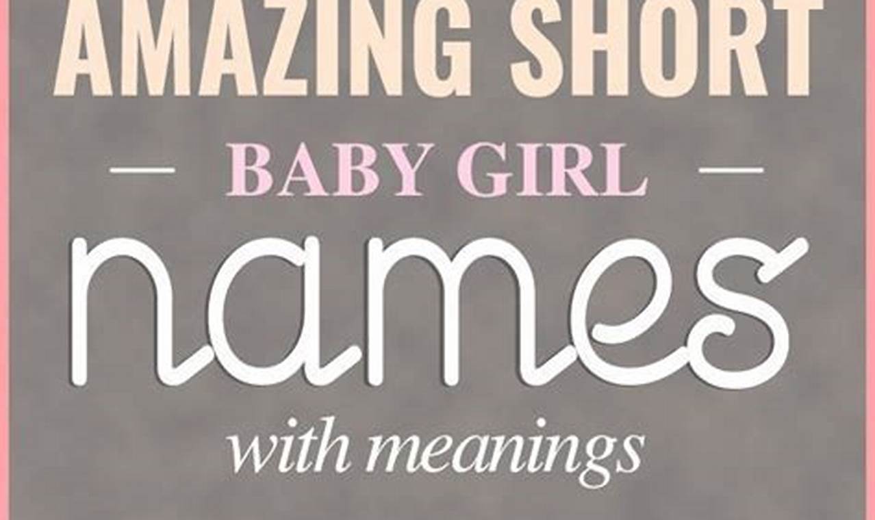 Top Baby Girl Names Short + Cute {2024} Baby Care 101: Essential Tips for Happy, Healthy Babies Top Baby Girl Names Short + Cute {2024} | Baby Care 101: Essential Tips for Happy, Healthy Babies