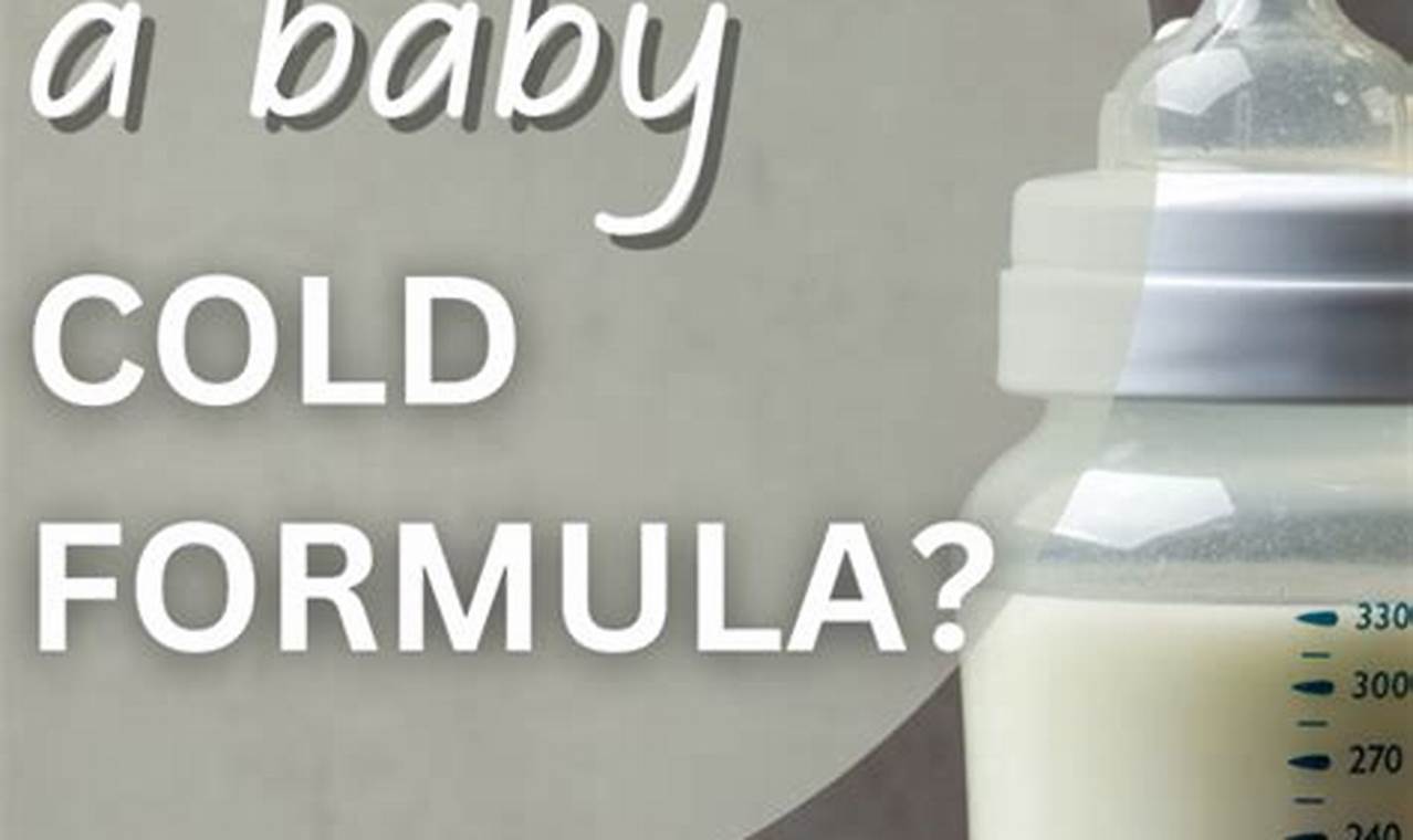 Baby Cold Formula: Is It Safe? [Expert Guide] | Baby Care 101: Essential Tips for Happy, Healthy Babies