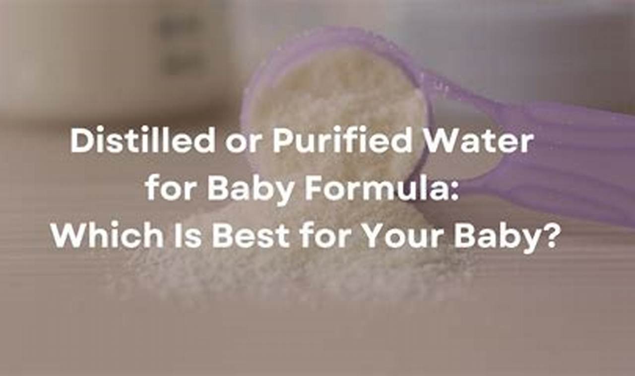 Baby Formula: Is Purified Water Good for Your Baby? Baby Care 101: Essential Tips for Happy, Healthy Babies Baby Formula: Is Purified Water Good for Your Baby? | Baby Care 101: Essential Tips for Happy, Healthy Babies