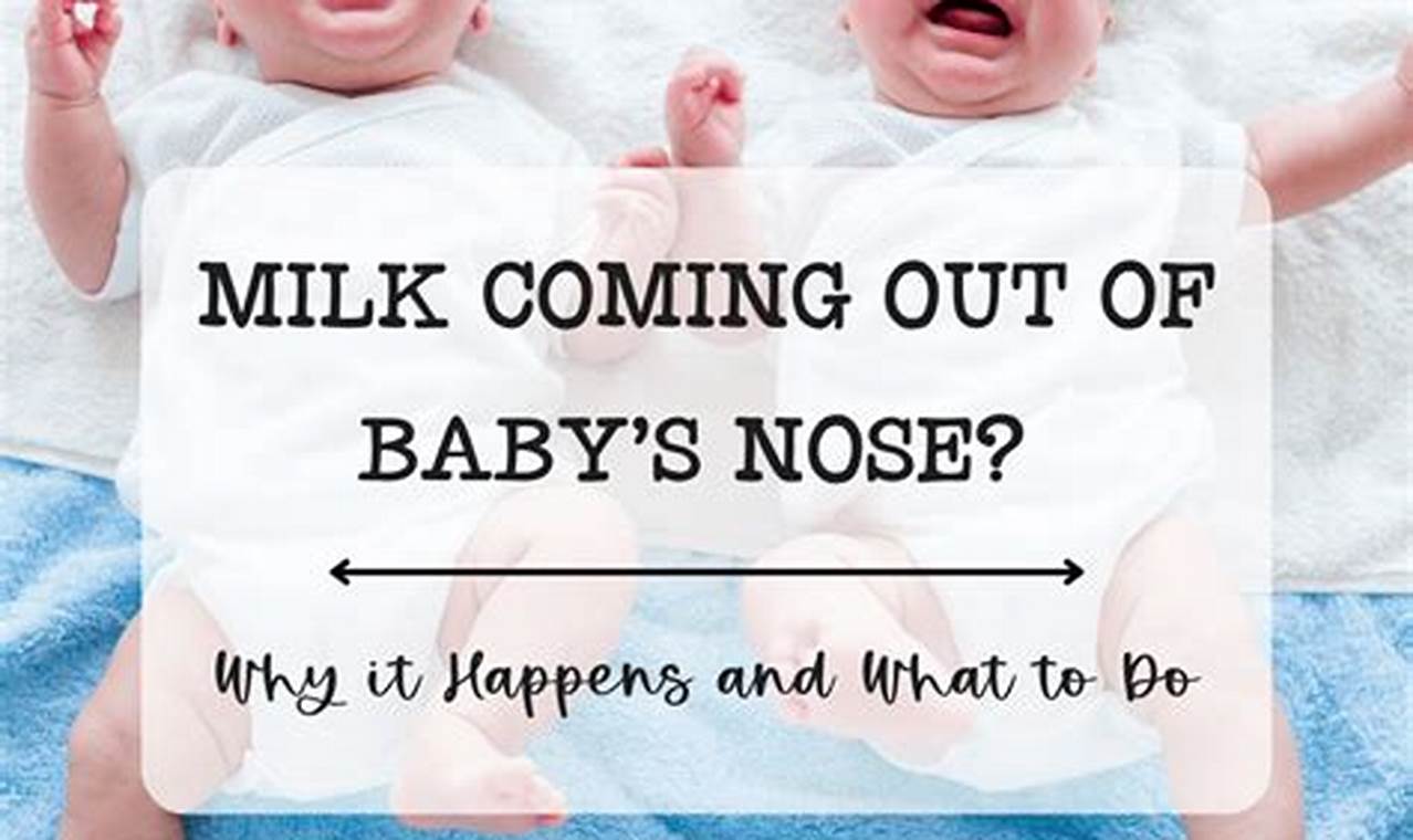 Baby's Nose: Formula Coming Out & What It Means Baby Care 101: Essential Tips for Happy, Healthy Babies Baby's Nose: Formula Coming Out & What It Means | Baby Care 101: Essential Tips for Happy, Healthy Babies