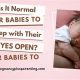 Baby Sleep: Is It Normal if Eyes are Open? Guide | Baby Care 101: Essential Tips for Happy, Healthy Babies