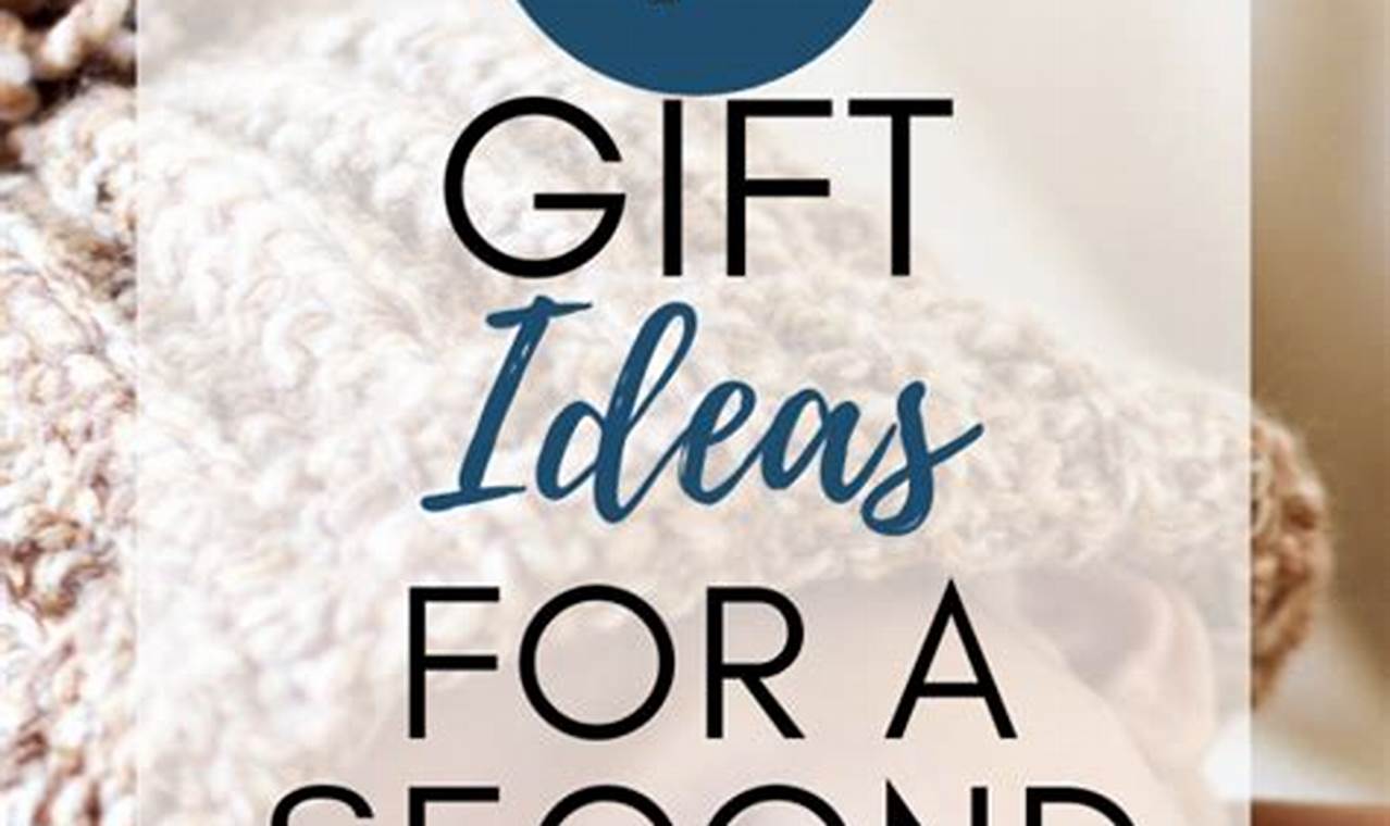 Unique Second Baby Gift Ideas: Thoughtful Presents Baby Care 101: Essential Tips for Happy, Healthy Babies Unique Second Baby Gift Ideas: Thoughtful Presents | Baby Care 101: Essential Tips for Happy, Healthy Babies