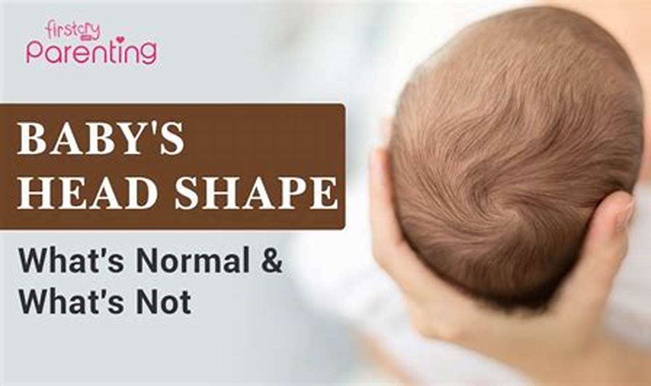 Baby's Head Shape: Guide to Healthy Development Tips Baby Care 101: Essential Tips for Happy, Healthy Babies Baby's Head Shape: Guide to Healthy Development Tips | Baby Care 101: Essential Tips for Happy, Healthy Babies