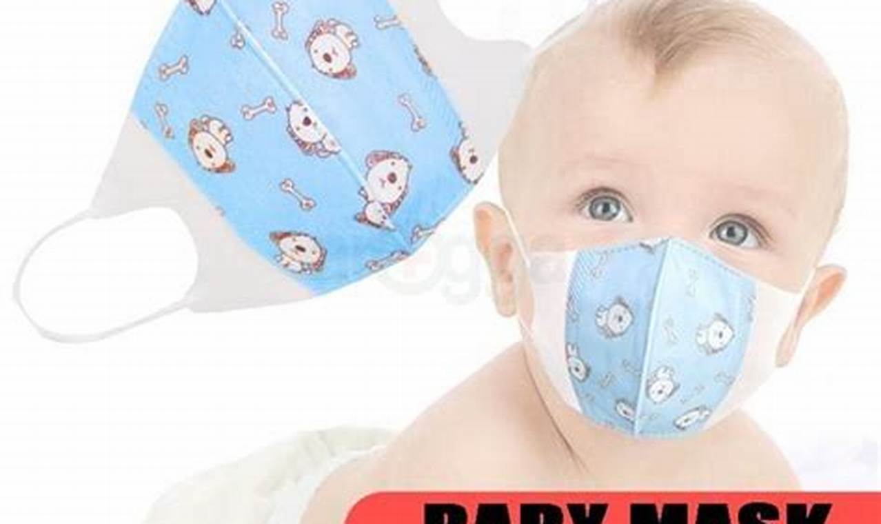 Best Baby Mask Guide: Safety & Protection for Infants Baby Care 101: Essential Tips for Happy, Healthy Babies Best Baby Mask Guide: Safety & Protection for Infants | Baby Care 101: Essential Tips for Happy, Healthy Babies