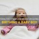 Dreams Decoded: Giving Birth to a Baby Boy Meaning | Baby Care 101: Essential Tips for Happy, Healthy Babies