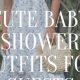 Shop Cute Baby Shower Outfits: Styles & Trends! | Baby Care 101: Essential Tips for Happy, Healthy Babies