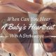 When Can You Hear a Baby's Heartbeat with a Stethoscope? + Tips | Baby Care 101: Essential Tips for Happy, Healthy Babies