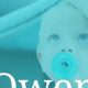 Is Owen a Great Baby Name? Meaning, Origin & More! | Baby Care 101: Essential Tips for Happy, Healthy Babies