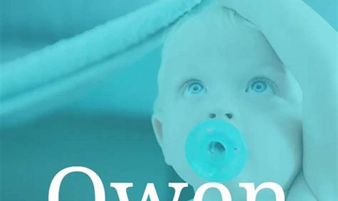 Is Owen a Great Baby Name? Meaning, Origin & More! | Baby Care 101: Essential Tips for Happy, Healthy Babies