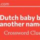 Solve the Dutch Baby Crossword: Synonyms &amp; Clues | Baby Care 101: Essential Tips for Happy, Healthy Babies
