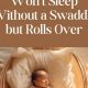 Help! Baby Rolls Over, Won't Sleep Without Swaddle | Baby Care 101: Essential Tips for Happy, Healthy Babies