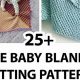 Knit Easy Baby Blankets! Free Patterns & Ideas | Baby Care 101: Essential Tips for Happy, Healthy Babies