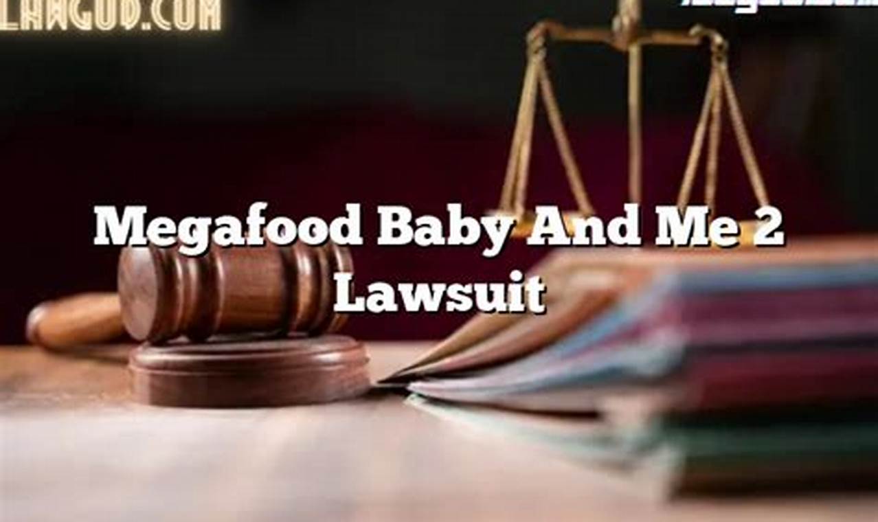 MegaFood Baby & Me 2 Lawsuit: What Parents Need to Know | Baby Care 101: Essential Tips for Happy, Healthy Babies
