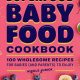 The Ultimate Baby Food Cookbook: Recipes & Tips | Baby Care 101: Essential Tips for Happy, Healthy Babies