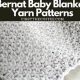 Easy Bernat Blanket Yarn Baby Blanket Pattern [Free!] | Baby Care 101: Essential Tips for Happy, Healthy Babies