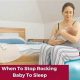 Baby Sleep: When to Stop Rocking Baby to Sleep Guide | Baby Care 101: Essential Tips for Happy, Healthy Babies