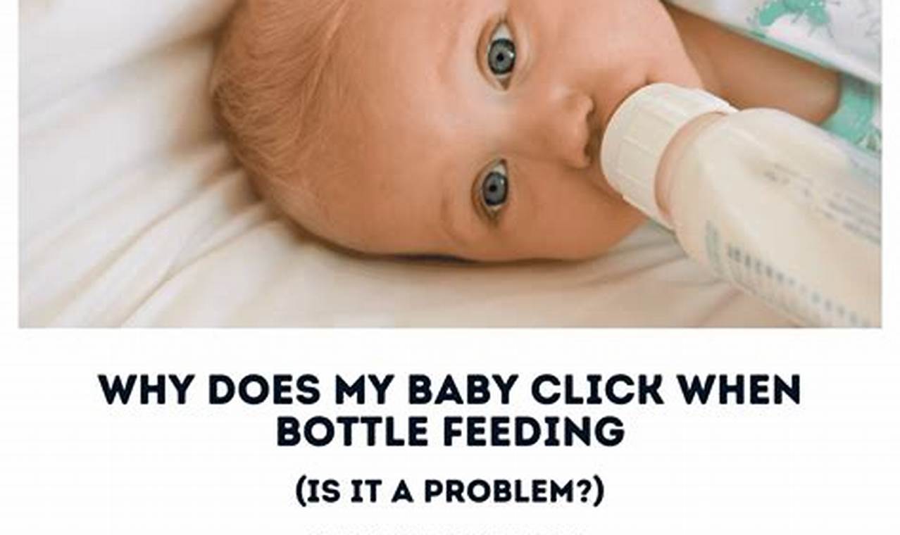 Bottle Woes: Why Does My Baby Click When Bottle Feeding? Tips & Fixes Baby Care 101: Essential Tips for Happy, Healthy Babies Bottle Woes: Why Does My Baby Click When Bottle Feeding? Tips & Fixes | Baby Care 101: Essential Tips for Happy, Healthy Babies