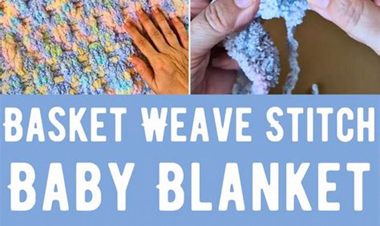Crochet a Cozy Basket Weave Baby Blanket + Pattern | Baby Care 101: Essential Tips for Happy, Healthy Babies