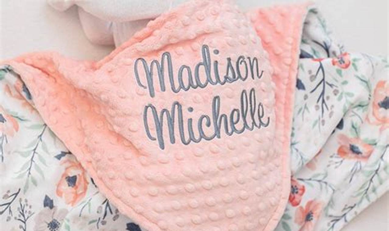Personalized Baby Name Blanket Girl: Gift Ideas & Keepsakes | Baby Care 101: Essential Tips for Happy, Healthy Babies