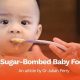 Guide to Sugar-Free Baby Food: Healthy Start, Healthy Future | Baby Care 101: Essential Tips for Happy, Healthy Babies